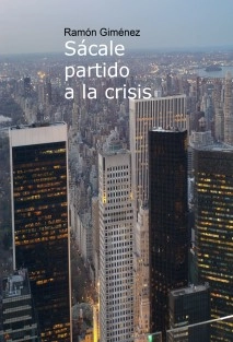 Sácale partido a la crisis