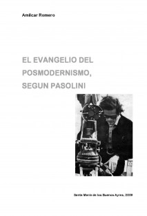 EL EVANGELIO DEL POSMODERNISMO, SEGUN PASOLINI