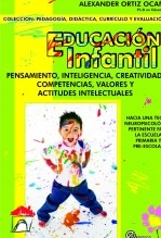 EDUCACION INFANTIL: pensamiento, inteligencia, creatividad, competencias, valores y actitudes intelectuales.