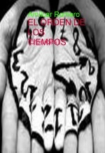 Libro EL ORDEN DE LOS TIEMPOS (crónicas), autor Amílcar Romero