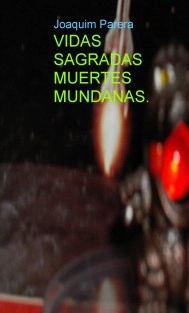 VIDAS SAGRADAS MUERTES MUNDANAS.