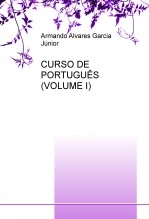 Libro CURSO DE PORTUGUÊS (VOLUME I), autor Armando Alvares Garcia Júnior
