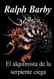 EL ALQUIMISTA DE LA SERPIENTE CIEGA