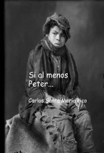 Libro Si al menos Peter, autor Carlos Santa María Pico