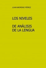 Libro LOS NIVELES DE ANÁLISIS DE LA LENGUA, autor Juan Moreno Pérez