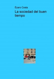 La sociedad del buen tiempo