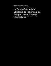 Libro La Teoría Crítica de la Sociedad de Habermas, de Enrique Ureña. Síntesis interpretativa, autor Patricio Lepe Carrión