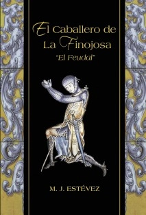 EL CABALLERO DE LA FINOJOSA (EL FEUDAL)