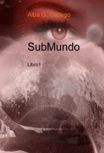 Libro SubMundo I, autor EMILIO MUÑOZ