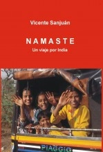 Libro NAMASTE. Un viaje por India (de norte a sur), autor Vicente Sanjuán
