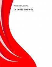 Libro La tienda itinerante, autor Toni Castillo Girona