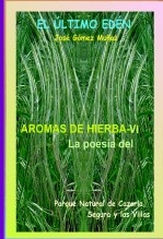 Libro AROMAS DE HIERBA - VI // Poesía Parque Nartural de Cazorla, Segura y las Villas, autor José Gómez Muñoz