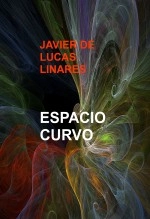 Libro ESPACIO CURVO, autor JAVIER DE LUCAS LINARES
