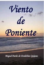 Libro Viento de Poniente, autor Miguel Pardo de Donlebún Quijano