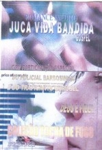 Libro ROMANCE INÉDITO: "JUCA VIDA BANDIDA", autor CLEVGOSPEL ESCRITOR-CLEVGOSPEL