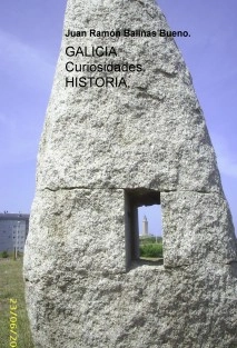 GALICIA. HISTORIA. Curiosidades.