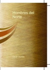 Libro Hombres del Norte, autor Oscar Zunino
