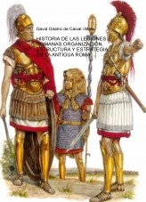 Libro HISTORIA DE LAS LEGIONES ROMANAS:ORGANIZACIÓN, ESTRUCTURA Y ESTRATEGIA EN LA ANTIGUA ROMA, autor David Odalric de Caixal i Mata