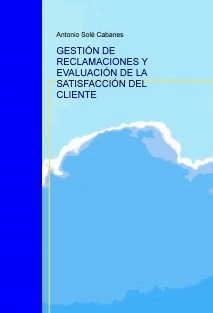 GESTION DE RECLAMACIONES Y EVALUACIÓN DE LA SATISFACCIÓN DEL CLIENTE