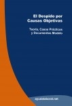 El Despido por Causas Objetivas. Teoría, Casos Prácticos y Documentos Modelo
