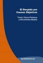 Libro El Despido por Causas Objetivas. Teoría, Casos Prácticos y Documentos Modelo, autor ayudalaboral