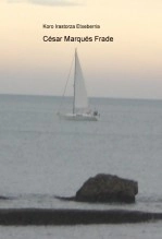 Libro César Marqués Frade, autor Koro Irastorza Etxeberria