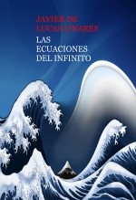 Libro LAS ECUACIONES DEL INFINITO, autor JAVIER DE LUCAS LINARES