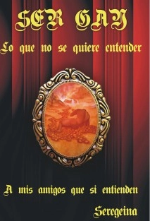 Ser Gay - Lo que no se quiere entender