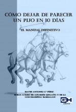 Cómo dejar de parecer un pijo en 10 días. El manual definitivo