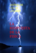 Libro LA RESPUESTA DE LA FISICA, autor JAVIER DE LUCAS LINARES