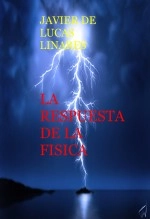 Libro LA RESPUESTA DE LA FISICA, autor JAVIER DE LUCAS LINARES