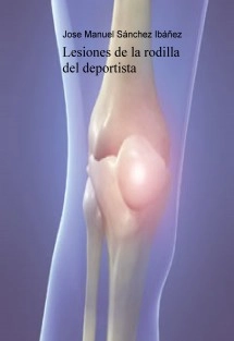 LESIONES DE LA RODILLA EN EL DEPORTISTA.Nuevas tendencias de rehabilitación