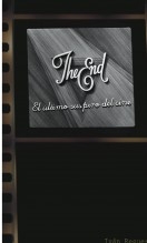 THE END. El último suspiro del cine