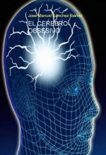Libro EL CEREBRO OBSESIVO, autor Jose Manuel Sanchez Ibáñez