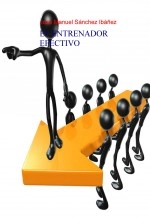 Libro EL ENTRENADOR EFECTIVO, autor Jose Manuel Sanchez Ibáñez