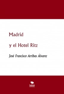 Madrid y el Hotel Ritz 1908-1936