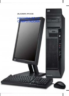 HISTORIA DE LA COMPUTADORA