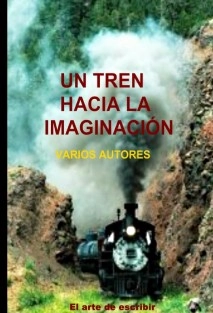 Un tren hacia la imaginación