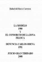 Libro El Consorcio de la Zona Franca visto desde la Modelo, autor Rafael del Barco Carreras