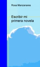 Libro Escribir mi primera novela, autor Pedro Rojas