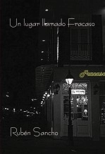 Libro Un lugar llamado Fracaso, autor Rubén Sancho
