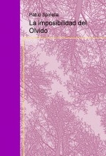 Libro La imposibilidad del Olvido, autor Pablo Spinella