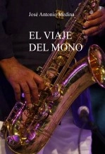 Libro EL VIAJE DEL MONO, autor JOSE ANTONIO MEDINA CAMAS