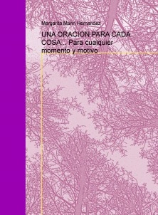 UNA ORACION PARA CADA COSA... Para cualquier momento y motivo