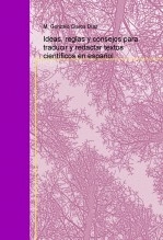Libro Ideas, reglas y consejos para traducir y redactar textos científicos en español, autor M. Gonzalo Claros Díaz
