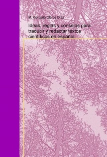 Ideas, reglas y consejos para traducir y redactar textos científicos en español