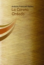 Libro La Corona Oréada, autor Antonio Frasquet Ibáñez