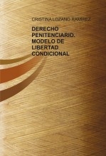 DERECHO PENITENCIARIO. MODELO DE LIBERTAD CONDICIONAL