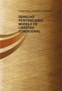DERECHO PENITENCIARIO. MODELO DE LIBERTAD CONDICIONAL