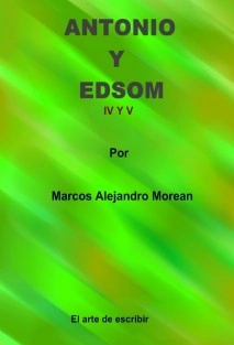 Antonio y Edson IV y V